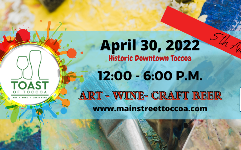 The annual Toast of Toccoa is APril 30.